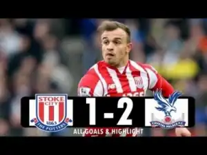 Video: Stoke City vs Crystal Palace 1-2 All Goals& Highlights 2018 HD